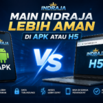 Main INDRAJA Lebih Aman Di APK Atau H5